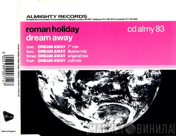 Roman Holiday - Dream Away
