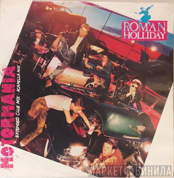 Roman Holliday - Motor Mania (Extended Club Mix • Acapella Mix)
