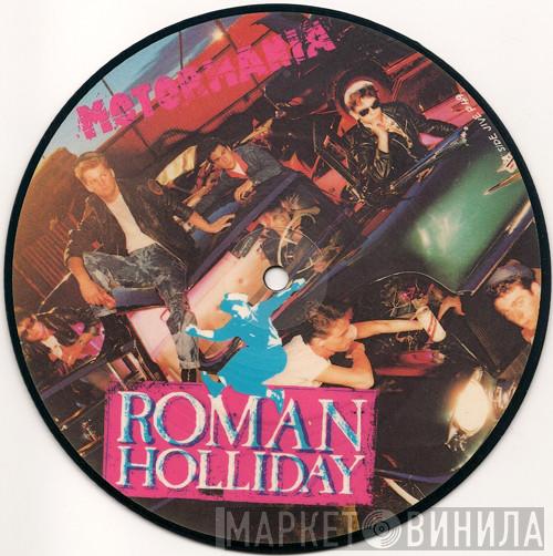 Roman Holliday - Motormania