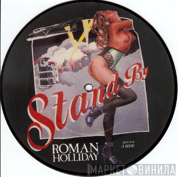Roman Holliday - Stand By
