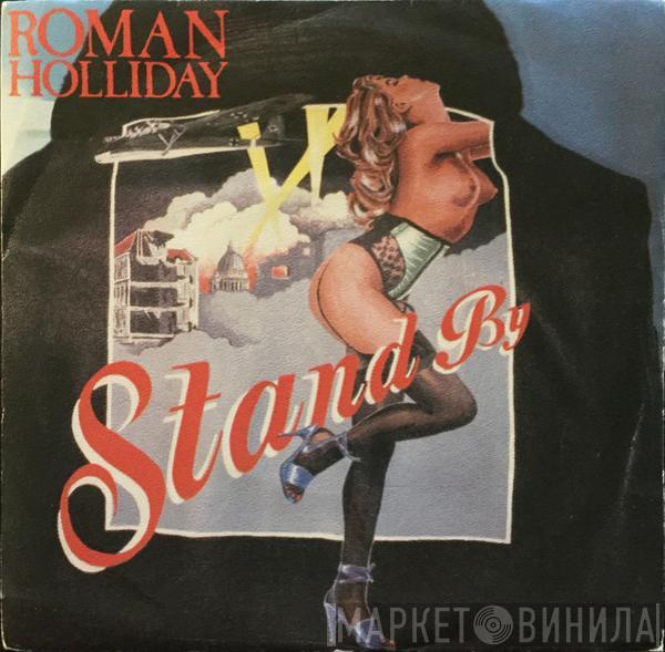Roman Holliday - Stand By