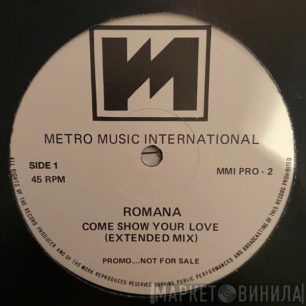 Romana  - Come Show Your Love