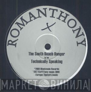 Romanthony - The South Beach Banger / Technically Speaking