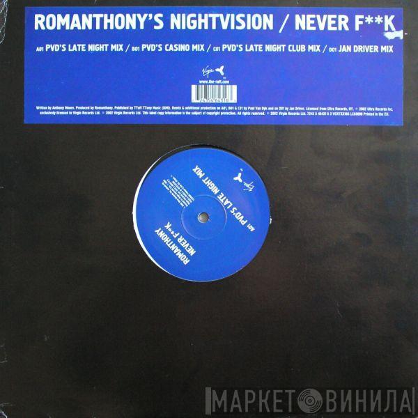 Romanthony's Nightvision - Never F**k