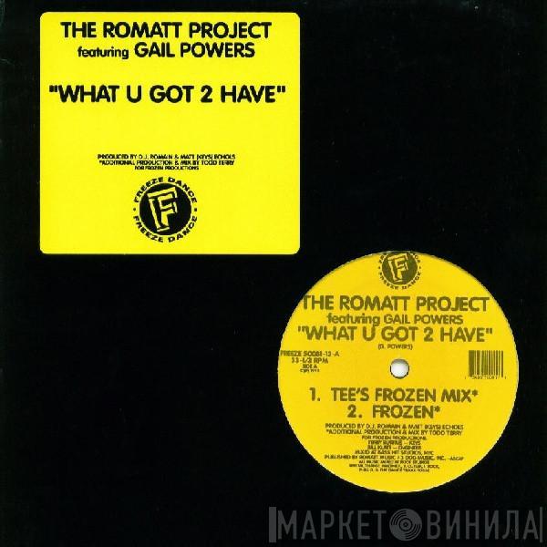 Romatt, Gail Powers - What U Got 2 Have