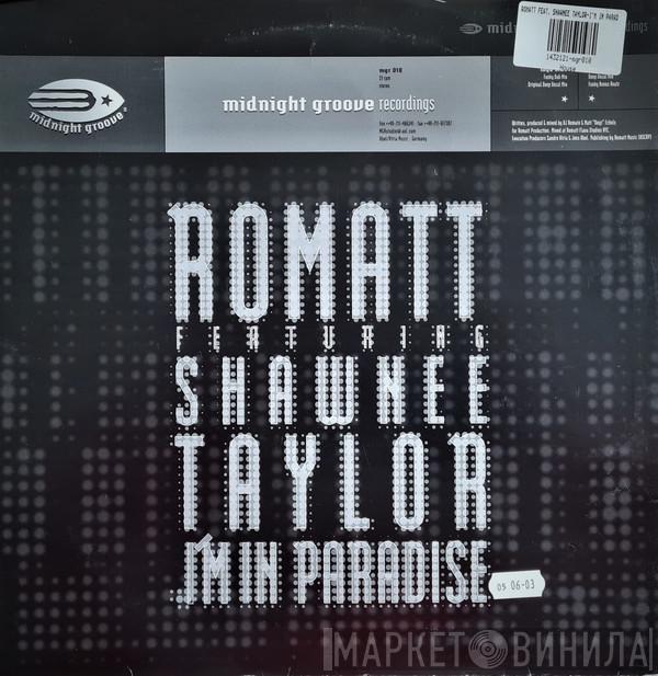 Romatt, Shawnee Taylor - I'm In Paradise
