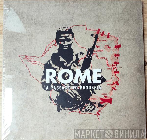 Rome  - A Passage To Rhodesia