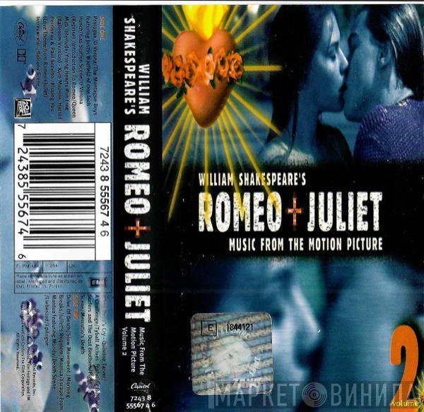  - Romeo + Juliet: Music From The Motion Picture - Volume 2
