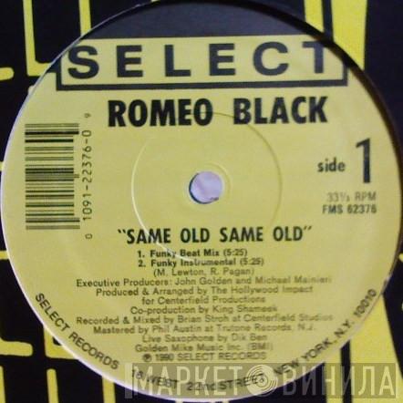 Romeo Black - Same Old Same Old / Chemical Warefare