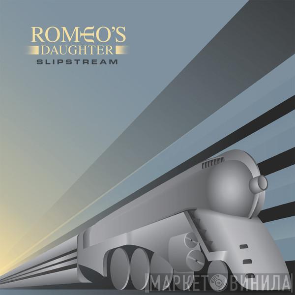 Romeo's Daughter - Slipstream