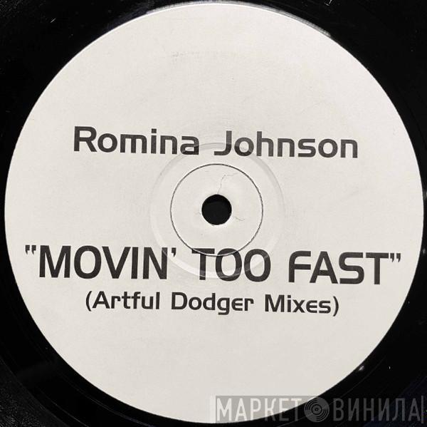  Romina Johnson  - Movin' Too Fast (Artful Dodger Mixes)