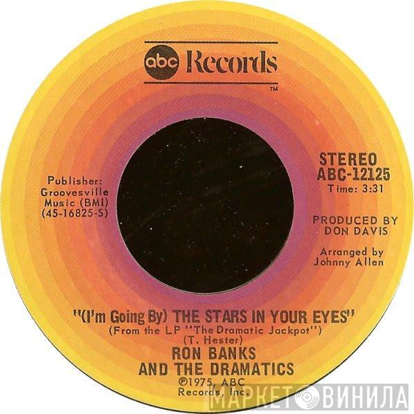 Ron Banks, The Dramatics - (I'm Going By) The Stars In Your Eyes / Trying To Get Over Losing You