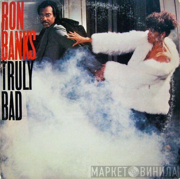 Ron Banks - Truly Bad