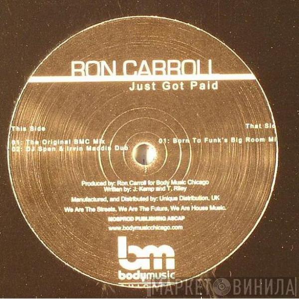 Ron Carroll - Just Got Paid