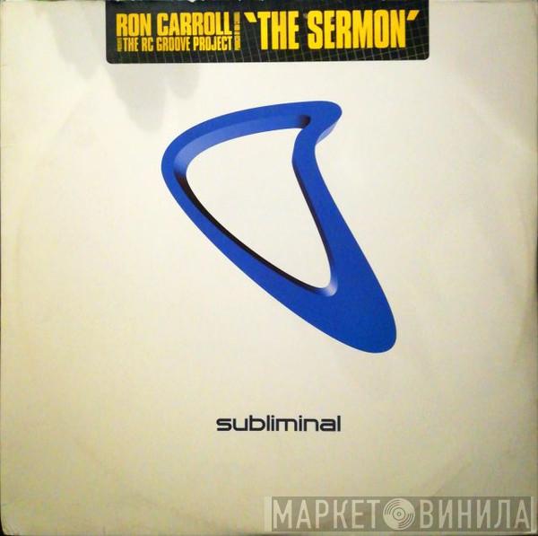Ron Carroll, The RC Groove Project - The Sermon