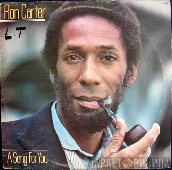  Ron Carter  - A Song For You