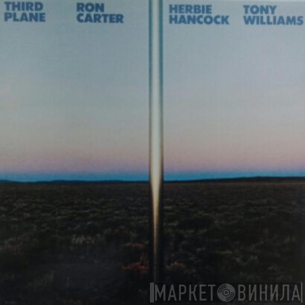 Ron Carter, Herbie Hancock, Anthony Williams - Third Plane