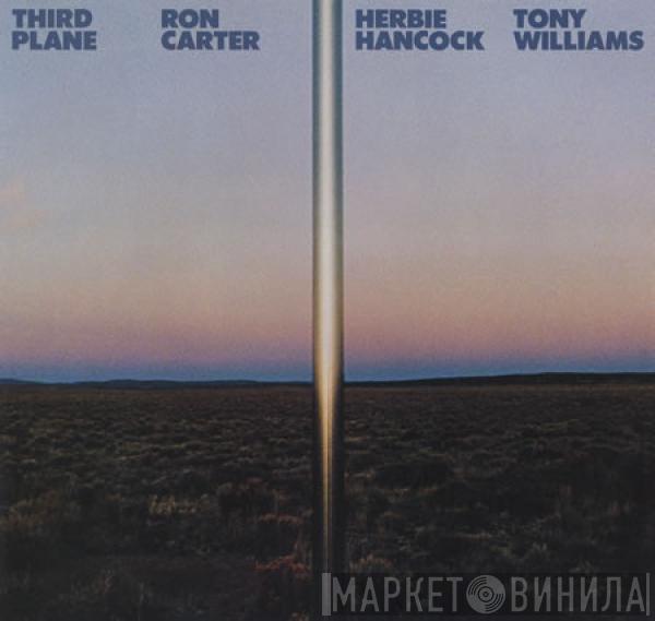 , Ron Carter , Herbie Hancock  Anthony Williams  - Third Plane