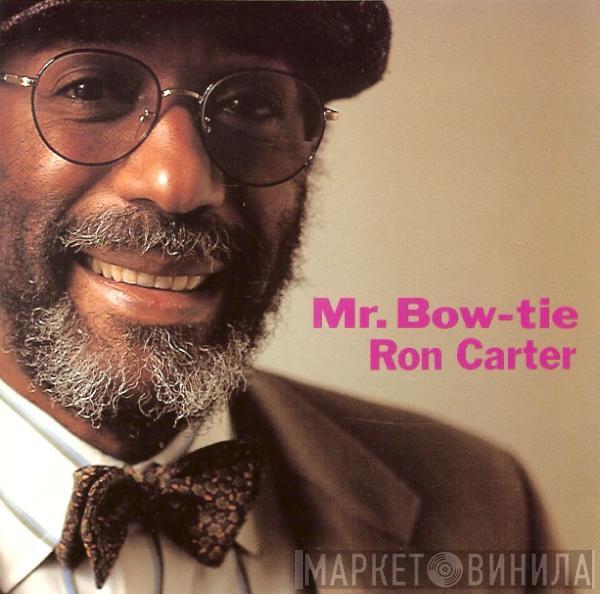  Ron Carter  - Mr. Bow-Tie