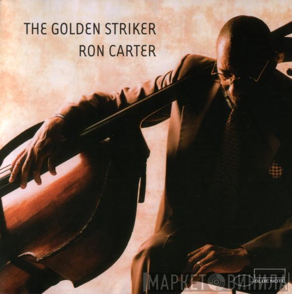  Ron Carter  - The Golden Striker
