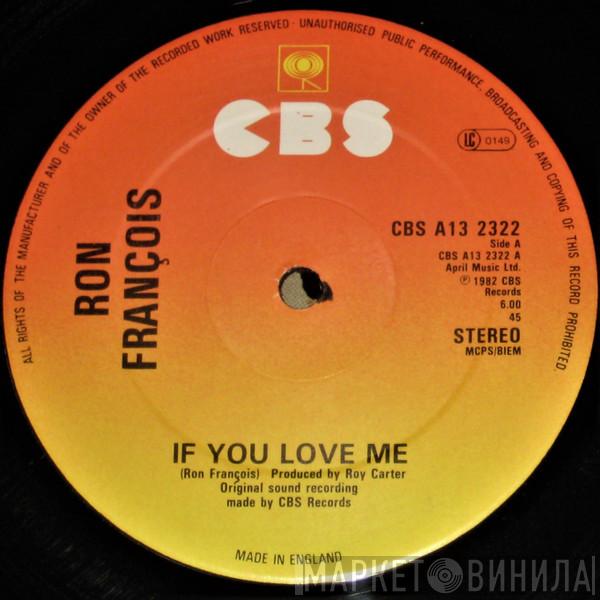 Ron Francois - If You Love Me