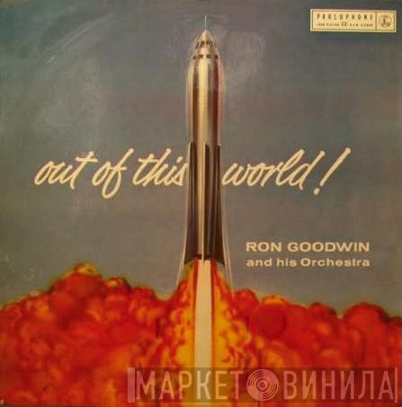 Ron Goodwin And His Orchestra - Out Of This World!