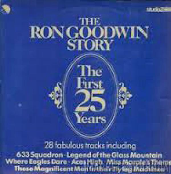 Ron Goodwin - The Ron Goodwin Story The First 25 Years