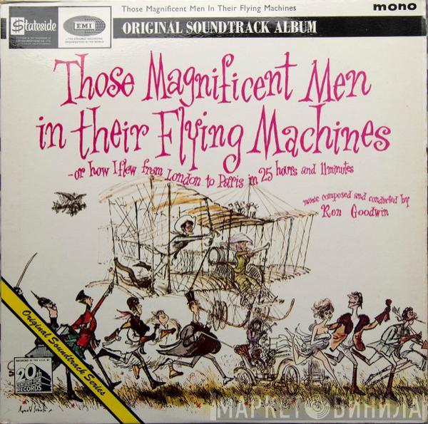 Ron Goodwin - Those Magnificent Men In Their Flying Machines- or how I flew from London to Paris in 25 Hours and 11 Minutes  (Original Soundtrack Album)