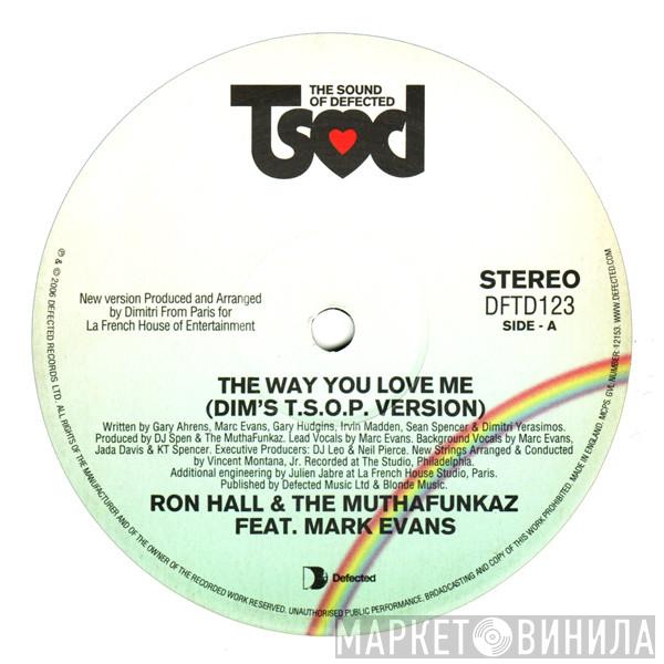 Ron Hall, The MuthaFunkaz, Marc Evans - The Way You Love Me