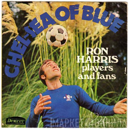 Ron Harris , Chelsea F.C., Chelsea Supporters - Chel-Sea Of Blue