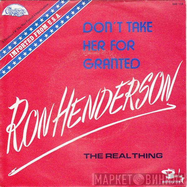 Ron Henderson  - Don't Take Her For Granted / The Real Thing