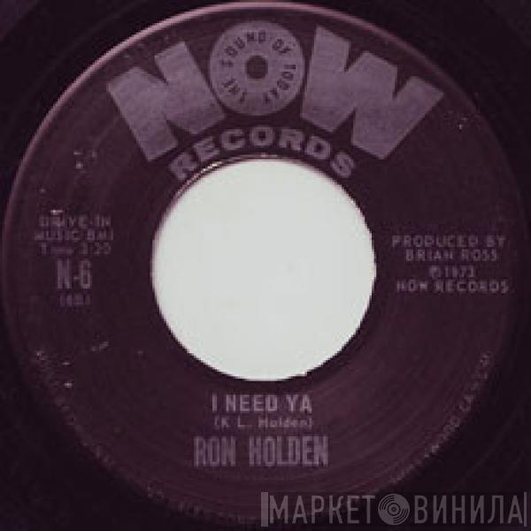  Ron Holden  - I Need Ya / Can You Talk