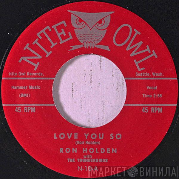 Ron Holden, The Thunderbirds  - Love You So / My Babe