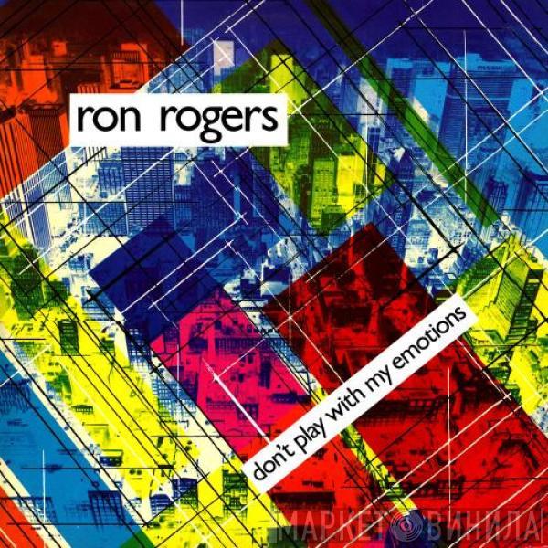 Ron Rogers - Don't Play With My Emotions