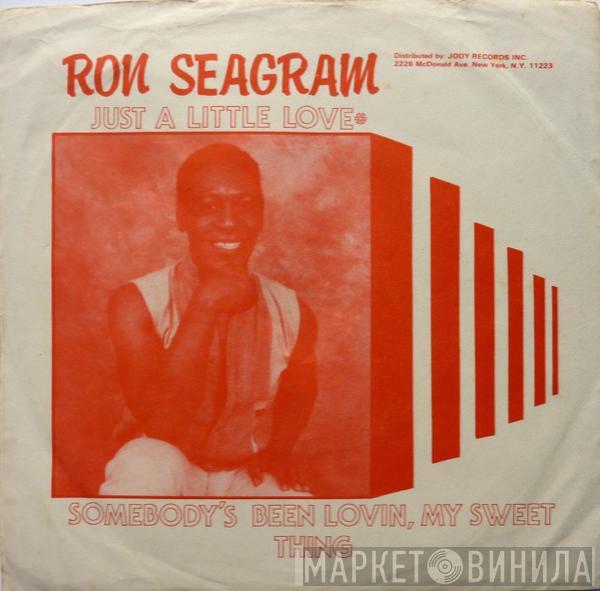 Ron Seagram - Just A Little Love