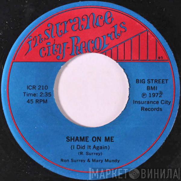 Ron Surrey, Mary Mundy - Shame On Me (I Did It Again) / I Don't Want To Hate Nobody