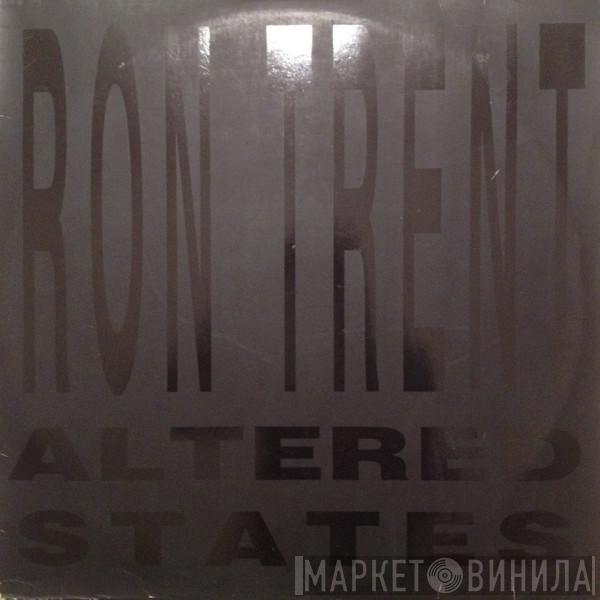  Ron Trent  - Altered States / Altered States (The Remixes)