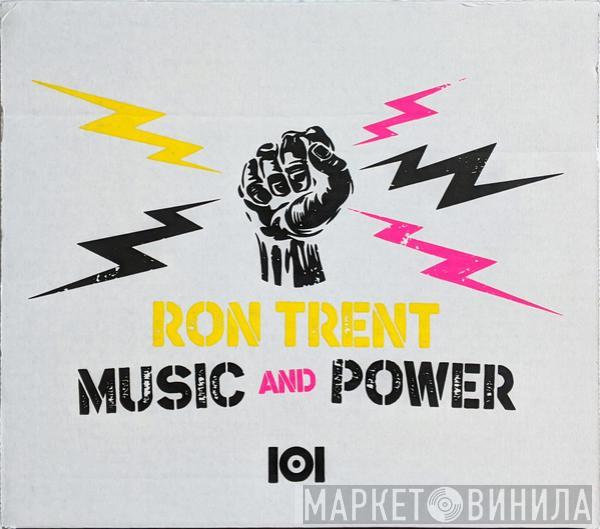 Ron Trent - Music And Power