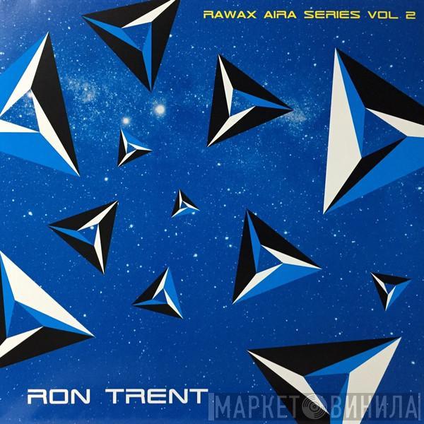 Ron Trent - Rawax Aira Series Vol 2