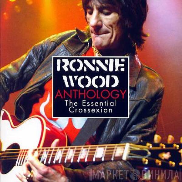  Ron Wood  - Anthology The Essential Crossexion