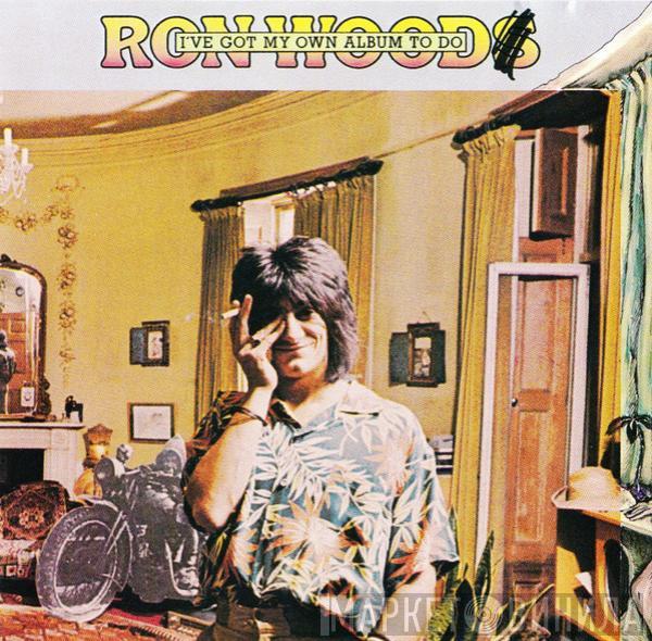  Ron Wood  - I've Got My Own Album To Do