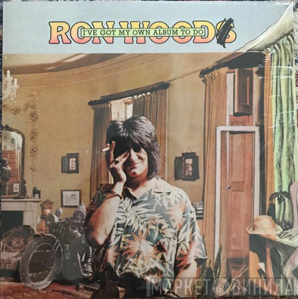  Ron Wood  - I’ve Got My Own Album To Do