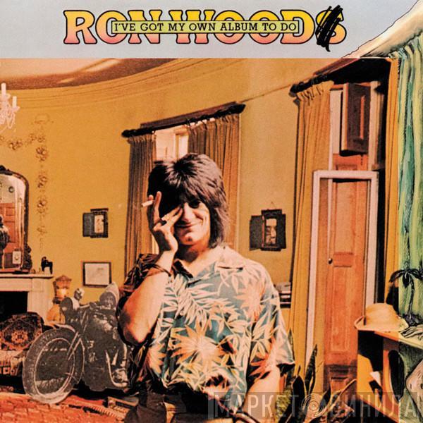  Ron Wood  - I've Got My Own Album To Do