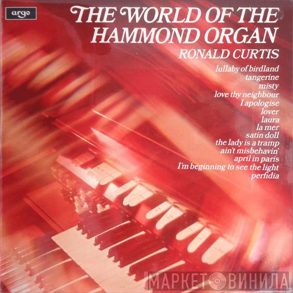 Ronald Curtis - The World Of The Hammond Organ