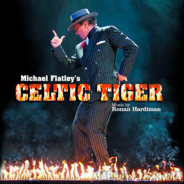  Ronan Hardiman  - Michael Flatley's Celtic Tiger