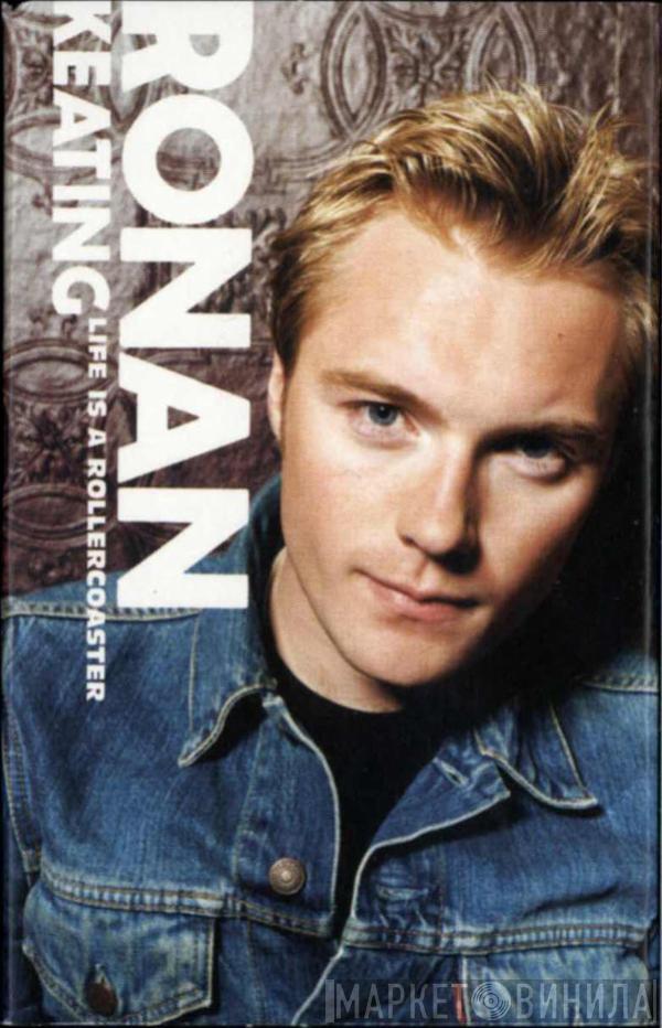 Ronan Keating - Life Is A Rollercoaster