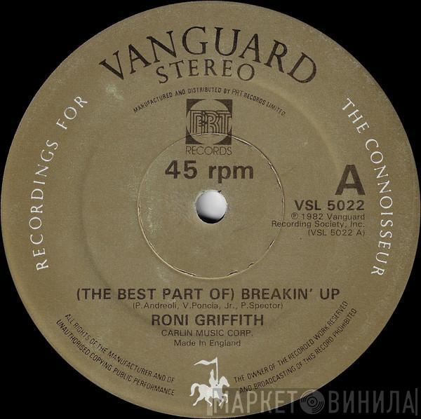 Roni Griffith - (The Best Part Of) Breakin' Up / Love Is The Drug