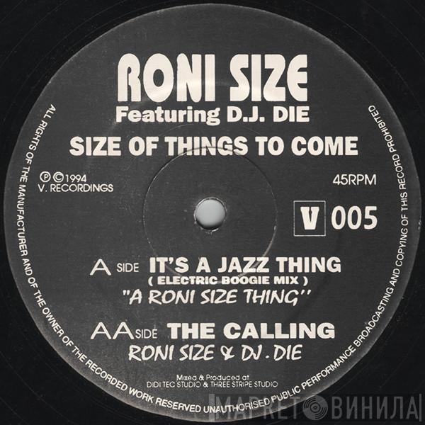 Roni Size, DJ Die - Size Of Things To Come