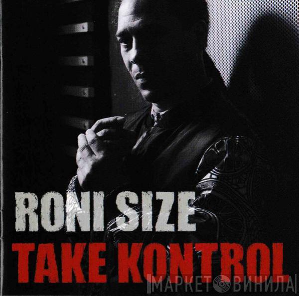 Roni Size - Take Kontrol