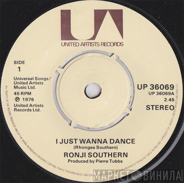 Ronji Southern - I Just Wanna Dance